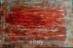 RARE Original 2007 PAINTING'BLEED XI' by ABSTRACT ARTIST GREGOIRE 18X12 banksy